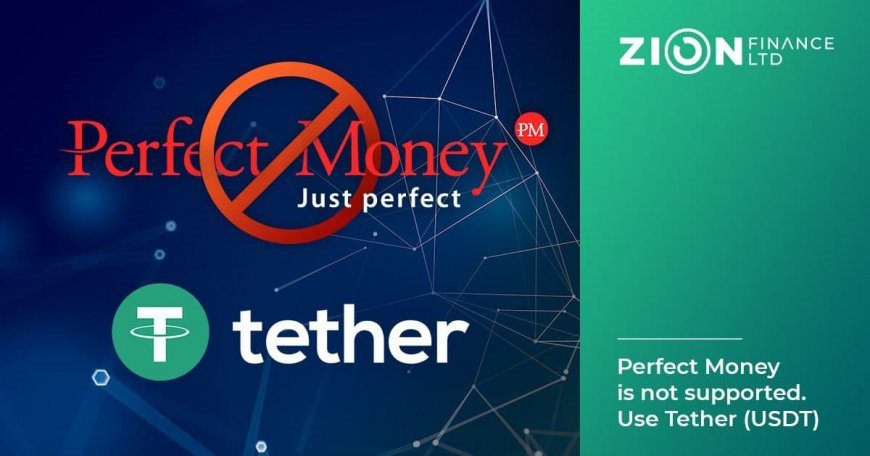 Zion-finance.com - Perfect Money is not supported. Use Tether (USDT).